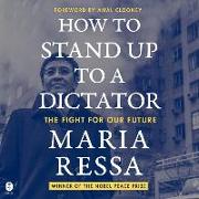 How to Stand Up to a Dictator: The Fight for Our Future