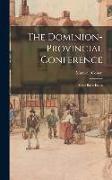 The Dominion-provincial Conference, Some Basic Issues