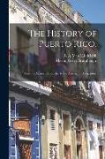 The History of Puerto Rico,: From the Spanish Discovery to the American Occupation