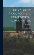 The Value to Canada of the Continental Immigration: a Series of Articles