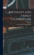 Birthdays and Family Celebrations