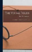 The Visual Fields, a Textbook and Atlas of Clinical Perimetry