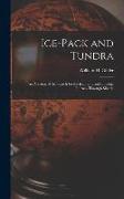 Ice-pack and Tundra [microform]: an Account of the Search for the Jeannette and a Sledge Journey Through Siberia