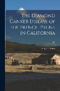 The Diamond Canker Disease of the French Prune in California, E67