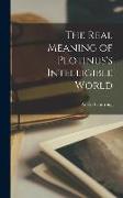 The Real Meaning of Plotinus's Intelligible World