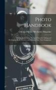 Photo Handbook: Hundreds of Clever, Practical Ideas for Taking and Developing Better Pictures and Making Your Own Equipment