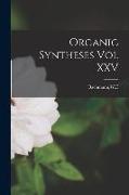 Organic Syntheses Vol XXV
