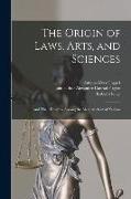 The Origin of Laws, Arts, and Sciences: and Their Progress Among the Most Ancient of Nations, 1