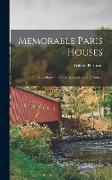 Memorable Paris Houses: With Illustrative Critical and Anecdotal Notices