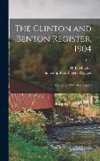The Clinton and Benton Register, 1904, Comp. by Mitchell & Daggett, 1904