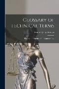 Glossary of Technical Terms: Phrases, and Maxims of the Common Law