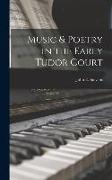 Music & Poetry in the Early Tudor Court