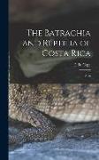 The Batrachia and Reptilia of Costa Rica: Atlas