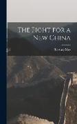 The Fight for a New China