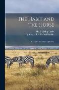 The Habit and the Horse: a Treatise on Female Equitation