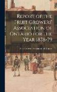 Report of the Fruit Growers' Association of Ontario for the Year 1878-79