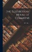 The Elizabethan House of Commons