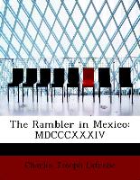 The Rambler in Mexico: MDCCCXXXIV