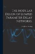 The Modular Design of Lumped Parameter Delay Networks