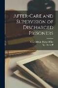 After-care and Supervision of Discharged Prisoners