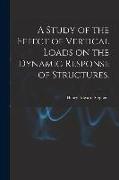 A Study of the Effect of Vertical Loads on the Dynamic Response of Structures