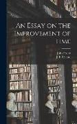 An Essay on the Improvement of Time