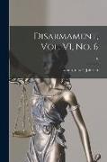 Disarmament, Vol. VI, No. 6, 6