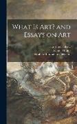 What is Art? and Essays on Art