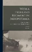 With a Highland Regiment in Mesopotamia: 1916-1917