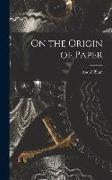 On the Origin of Paper