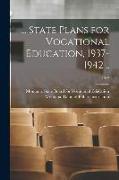 State Plans for Vocational Education, 1937-1942 .., 1942