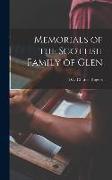 Memorials of the Scottish Family of Glen