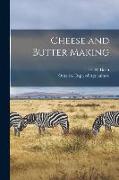 Cheese and Butter Making [microform]