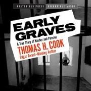 Early Graves: A True Story of Murder and Passion