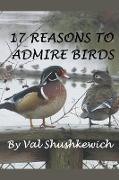 17 Reasons to Admire Birds