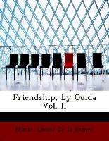 Friendship, by Ouida Vol. II