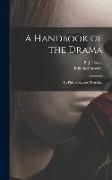 A Handbook of the Drama: Its Philosophy and Teaching
