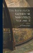 The Letters Of Katherine Mansfield Volume II