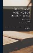 The Life and Writings of Bishop Heber [microform]: the Great Missionary to Calcutta, the Scholar, the Poet, and the Christian