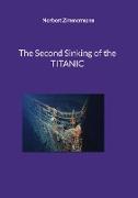 The Second Sinking of the TITANIC