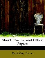 Short Stories, and Other Papers