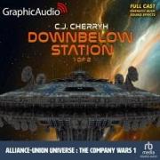Downbelow Station, 1 of 2 [Dramatized Adaptation]: The Company Wars 1