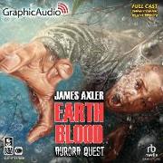 Aurora Quest [Dramatized Adaptation]: Earth Blood 3