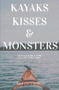 Kayaks, Kisses and Monsters