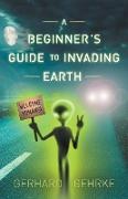 A Beginner's Guide to Invading Earth
