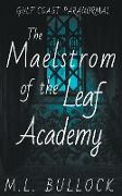 The Maelstrom of the Leaf Academy