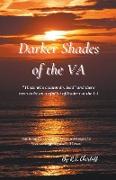 Darker Shades of the VA