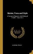 Matter, Form and Style: A Manual of Practice in the Writing of English Composition