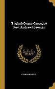 English Organ-Cases, by Rev. Andrew Freeman