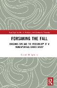 Forsaking the Fall